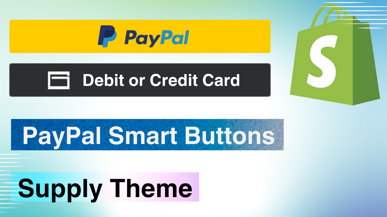 PayPal Smart Buttons - Supply Theme